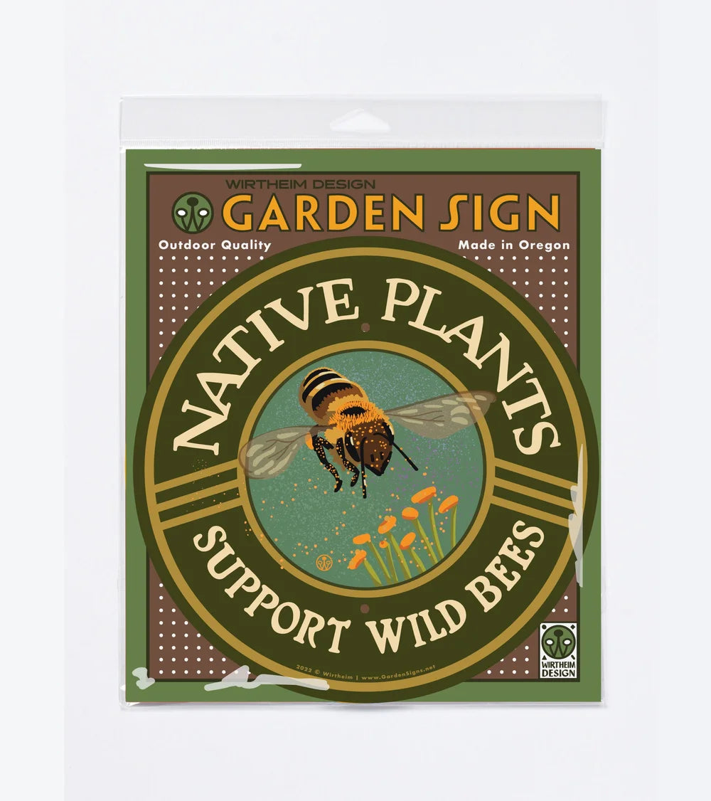 Garden Sign | Native Plants Support Wild Bees