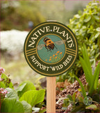 Garden Sign | Native Plants Support Wild Bees