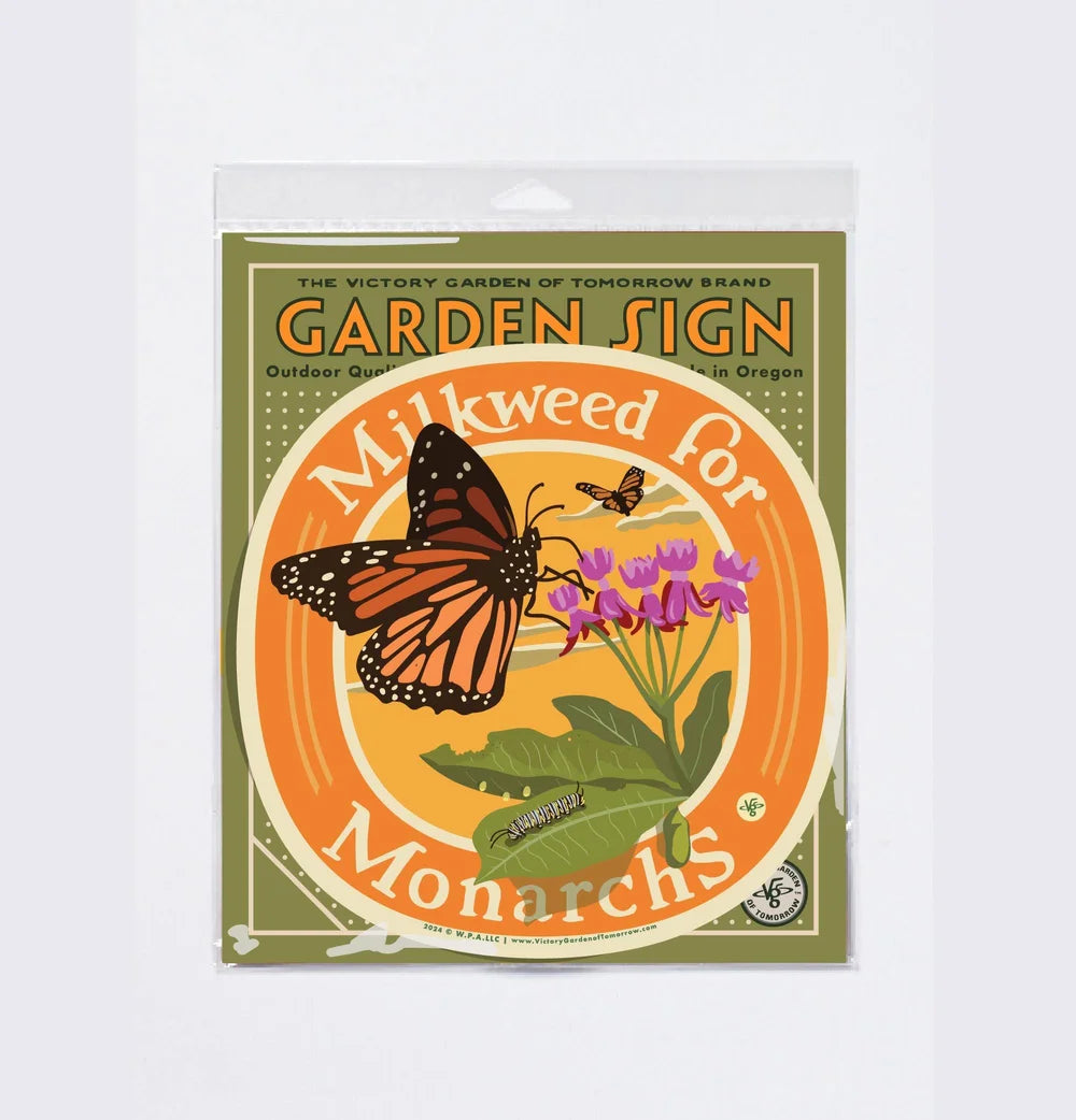 Garden Sign | Milkweed for Monarchs