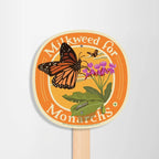 Garden Sign | Milkweed for Monarchs