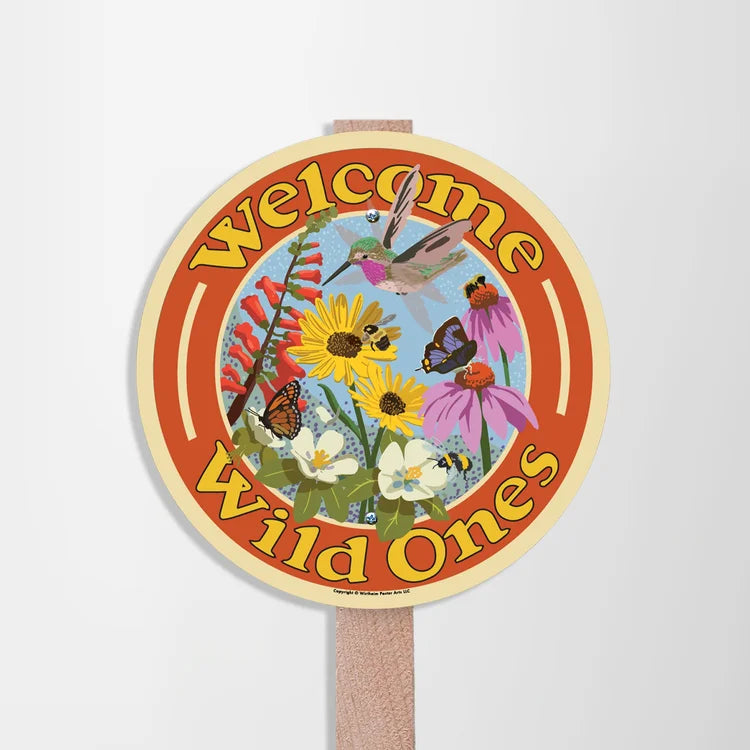 Garden Sign | Welcome Wild Ones