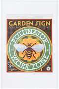 Garden Sign | Pollinator Work Zone